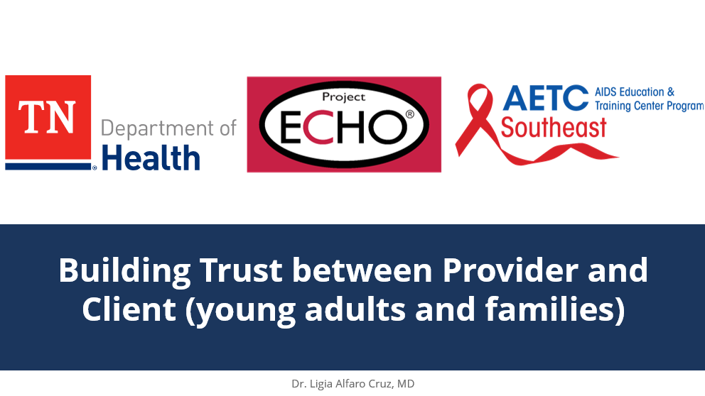 Building Trust Between Provider & Client (Young Adults & Families)