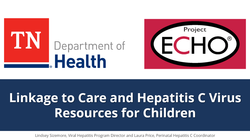 Linkage to Care & HCV Resources for Children